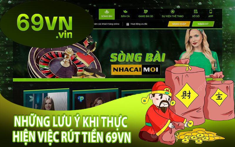 Những Lưu Ý Khi Thực Hiện Việc Rút Tiền 69VN