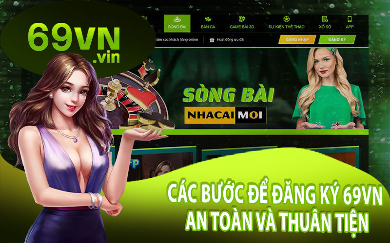 Các Bước Để Đăng Ký 69VN An Toàn Và Thuân Tiện