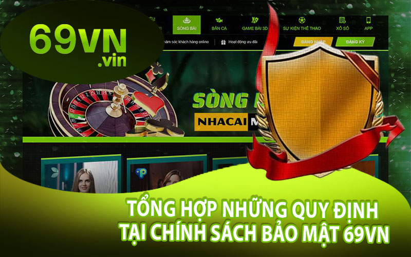 Tổng Hợp Những Quy Định Tại Chính Sách Bảo Mật 69VN