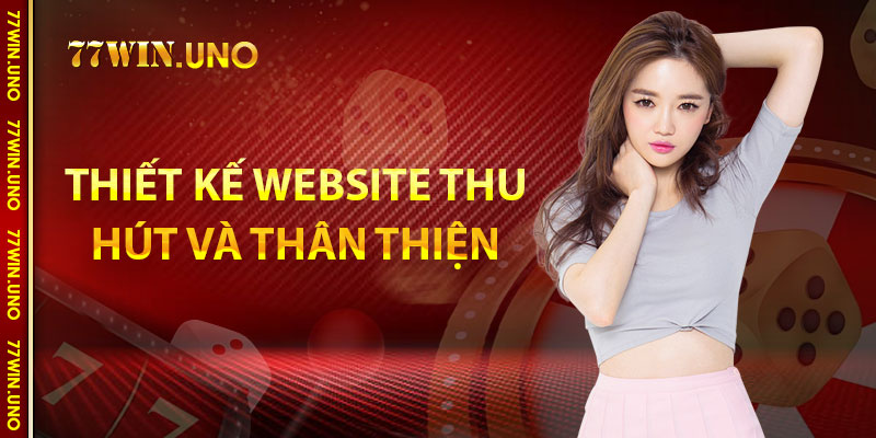 Thiết kế website thu hút và thân thiện